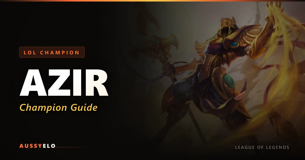 Azir Quick Guide - Best Builds and Runes