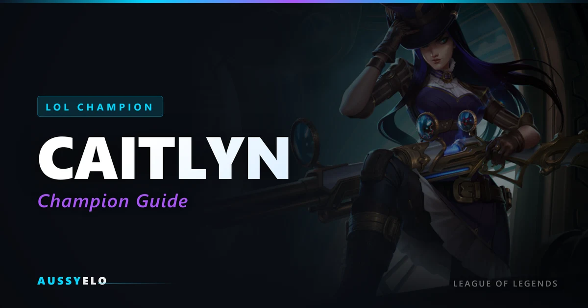 Caitlyn Champion Guide - Runes, Builds and Tips