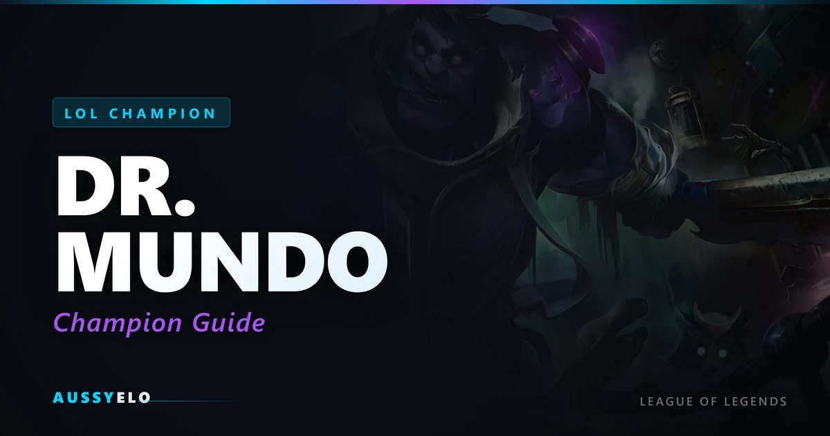 How to Play Dr. Mundo - Quick Champion Guide