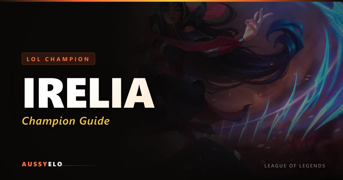 How to Play Irelia - Quick Champion Guide