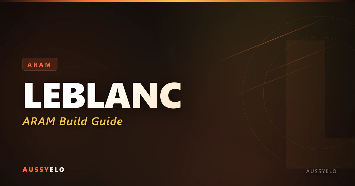 Leblanc ARAM build guide