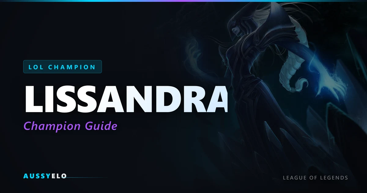 Lissandra Quick Guide - Best Builds and Runes
