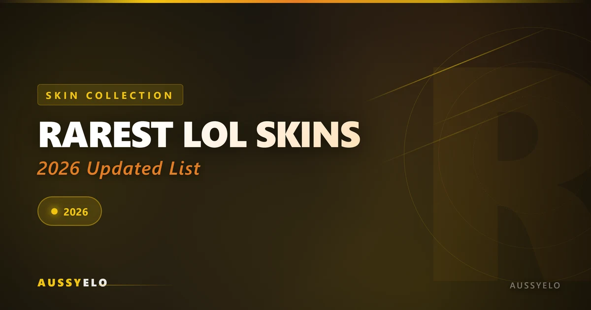 Rarest LoL Skins 2026 Updated List - AussyELO