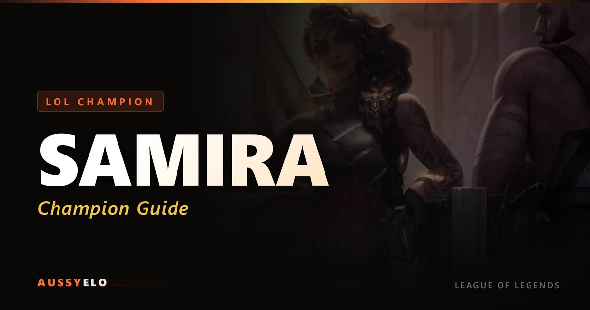 Samira Quick Guide - Best Builds and Runes